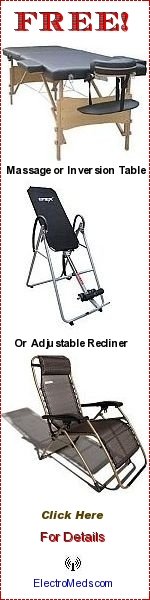 Free Massage or Inversion Table or Adjustable Recliner with Purchase Electromeds